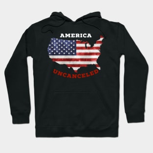 America Uncanceled Hoodie